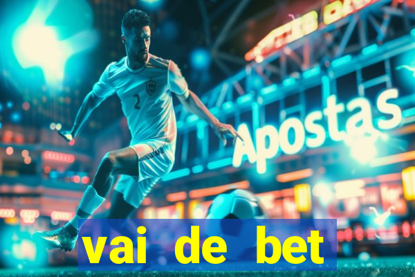 vai de bet plataforma gusttavo lima